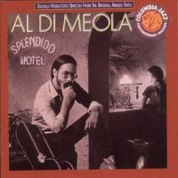 AL DI MEOLA / アル・ディ・メオラ / SPLENDIDO HOTEL