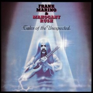 FRANK MARINO & MAHOGANY RUSH / フランク・マリノ&マホガニー・ラッシュ / TALES OF UNEXPECTED