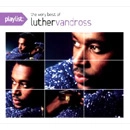 LUTHER VANDROSS / ルーサー (ルーサー・ヴァンドロス) / PLAYLIST: THE VERY BEST OF LUTHER VANDROSS