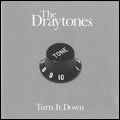 DRAYTONES / ドレイトーンズ / TURN IT DOWN
