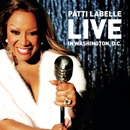 PATTI LABELLE / パティ・ラベル / LIVE IN WASHINGTON,D.C.