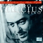 VINICIUS DE MORAES / ヴィニシウス・ヂ・モラエス / VIVENDO VINICIUS AO VIVO(2CD)
