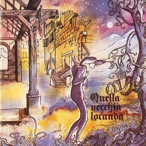 QUELLA VECCHIA LOCANDA / クエラ・ヴェッキア・ロカンダ / QUELLA VECCHIA LOCANDA