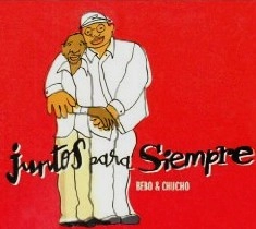 BEBO VALDES & CHUCHO VALDES / ベボ・ヴァルデス&チューチョ・バルデス / JUNTOS PARA SIEMPRE