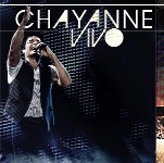 CHAYANNE / チャヤン / CHAYANNE VIVO