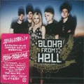 ALOHA FROM HELL / アロハ・フロム☆ヘル / NO MORE DAYS TO WASTE
