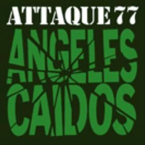 ATTAQUE 77 / アタック77 / ANGELES CAIDOS