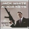 JACK WHITE & ALICIA KEYS / ANOTHER WAY TO DIE