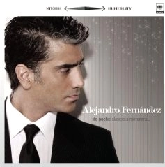 ALEJANDRO FERNANDEZ / アレハンドロ・フェルナンデス / DE NOCHE:CLASICOS A MI MANERA