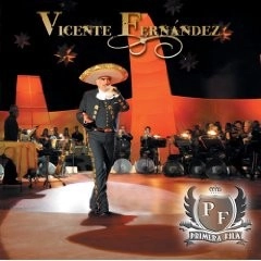 VICENTE FERNANDEZ / ビセンテ・フェルナンデス / PRIMERA FILA(W/DVD)