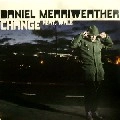 DANIEL MERRIWEATHER / ダニエル・メリウェザー / CHANGE