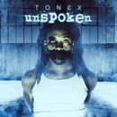 TONEX / UNSPOKEN