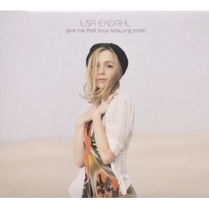 LISA EKDAHL / リサ・エクダール / GIVE ME THAT SLOW KNOWING SMILE