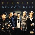 DEACON BLUE / ディーコン・ブルー / DIGNITY  THE BEST OF DEACON BLUE