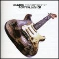 RORY GALLAGHER / ロリー・ギャラガー / BIG GUNS THE VERY BEST OF RORY GALLAGHER