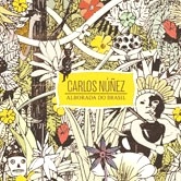CARLOS NUNEZ / カルロス・ヌニェス / ALBORADA DO BRASIL