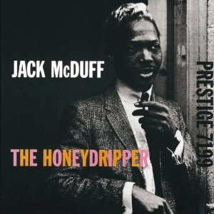 JACK MCDUFF (BROTHER JACK MCDUFF) / ジャック・マクダフ (ブラザー・ジャック・マクダフ) / HONEYDRIPPER