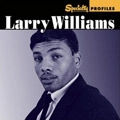 LARRY WILLIAMS / ラリー・ウィリアムス / SPECIALTY PROFILES
