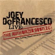 JOEY DEFRANCESCO / ジョーイ・デフランセスコ / LIVE THE AUTHORIZED BOOTLEG