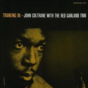 JOHN COLTRANE / ジョン・コルトレーン / TRANEING IN
