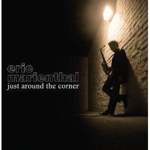 ERIC MARIENTHAL / エリック・マリエンサル / JUST AROUND THE CORNER