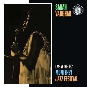 SARAH VAUGHAN / サラ・ヴォーン / LIVE AT THE 1971 MONTEREY JAZZ FESTIVAL