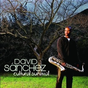 DAVID SANCHEZ / デヴィッド・サンチェス / CULTURAL SURVIVAL