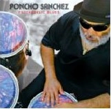 PONCHO SANCHEZ / ポンチョ・サンチェス / PSYCHEDELIC BLUES