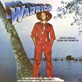 SIR WARRIOR / ONYE OBULA ZOBA ISI ONWEYA