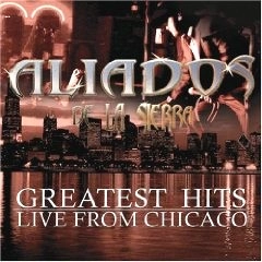 ALIADOS DE LA SIERRA / アリアドス・デ・ラ・シエラ / GREATEST HITS LIVE FROM CHICAGO