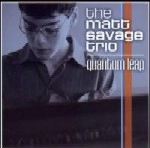 MATT SAVAGE / マット・サヴェイジ / QUANTUM LEAP