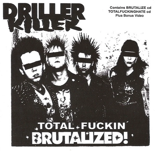 DRILLER KILLER / TOTAL FUCKIN' BRUTALIZED
