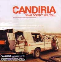 CANDIRIA / キャンディリア / WHAT DOESN'T KILL YOU...