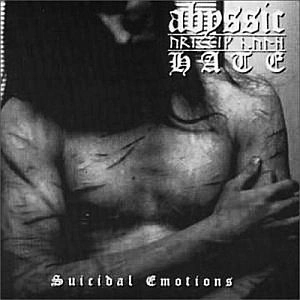 ABYSSIC HATE / SUICIDAL EMOTIONS