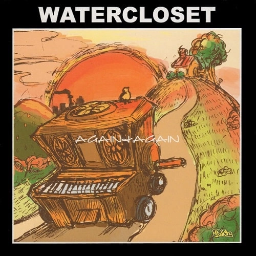 WATER CLOSET / AGAIN & AGAIN