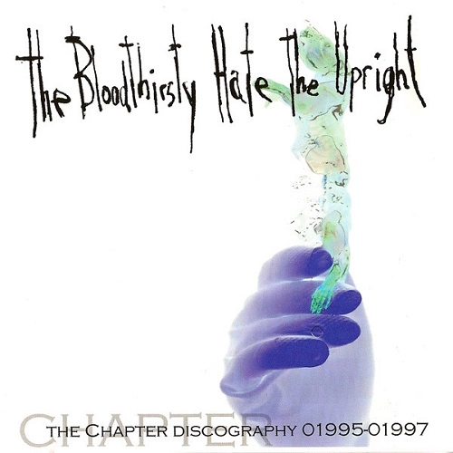 CHAPTER / BLOODTHIRSTY HATE THE UPRIGHT