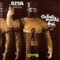 AREA (PROG) / アレア / ARBEIT MACHT FREI