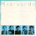 MAD-WORDS / マッドワーズ / 未来のとけい