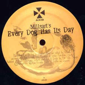 MILLSART / ミルザート / EVERY DOG HAS ITS DAY