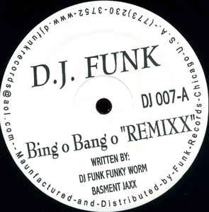 DJ FUNK / DJファンク / BING O BANG O ''REMIXX'' / BING O BANG O REMIXX