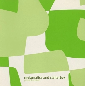 METAMATICS & CLATTERBOX / PROJECT UNISON