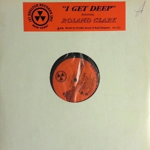 ROLAND CLARK / ローランド・クラーク / I GET DEEP