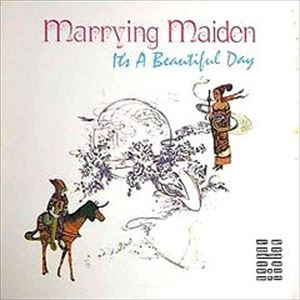 IT'S A BEAUTIFUL DAY / イッツ・ア・ビューティフル・デイ / マリイング･メイドン