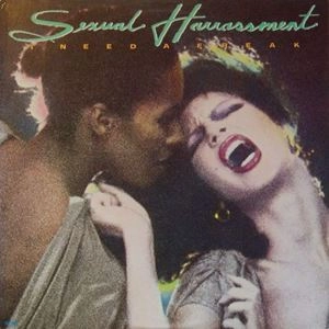 SEXUAL HARRASSMENT / I NEED A FREAK