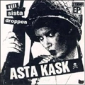 ASTA KASK / TILL SISTA DROPPEN