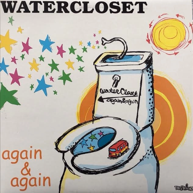 WATER CLOSET / AGAIN & AGAIN