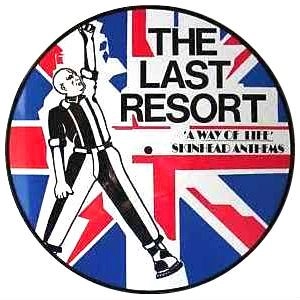 LAST RESORT / WAY OF LIFE SKINHEAD ANTHEMS