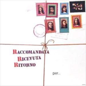 RACCOMANDATA RICEVUTA RITORNO / ラコマンダータ・リチェヴータ・リトルノ / 水晶の世界