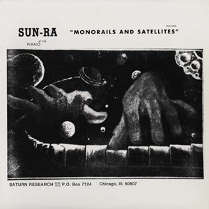 SUN RA (SUN RA ARKESTRA) / サン・ラー / (REISSUE)MONORAILS AND SATELLITES