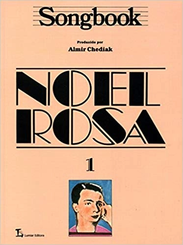 ALMIR CHEDIAK / アルミール・シェヂアッキ / Songbooｋ NOEL ROSA vol.1 / SONGBOOK NOEL ROSA vol.1